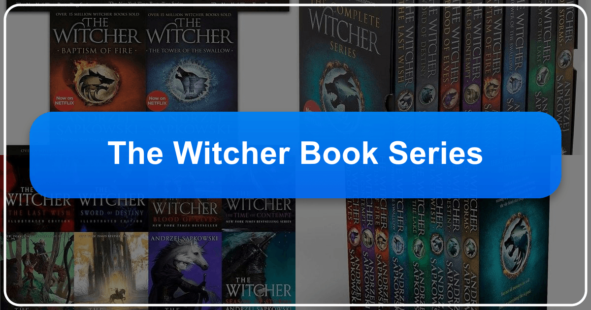Andrzej Sapkowski's Witcher book series: a deep dive into its world, characters, and lasting cultural impact. /images/the-witcher-book-series.png