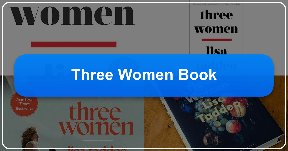 Exploring the literary phenomenon and potential impact of a book titled "Three Women". /images/three-women-book.png