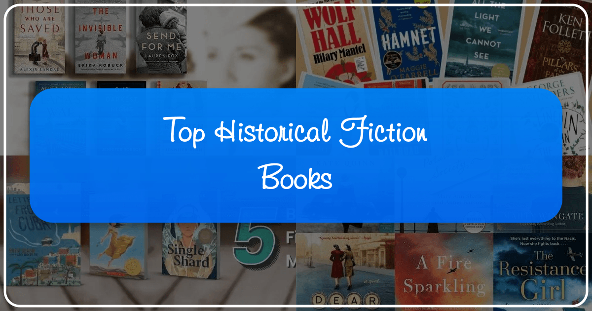 Exploring top historical fiction books and their lasting impact on readers and the genre as a whole. /images/top-historical-fiction-books.png