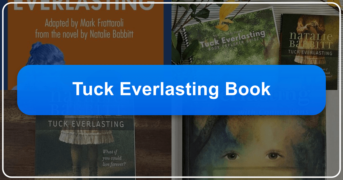 "Tuck Everlasting" by Natalie Babbitt: a timeless tale of immortality, mortality, and human condition. /images/tuck-everlasting-book.png