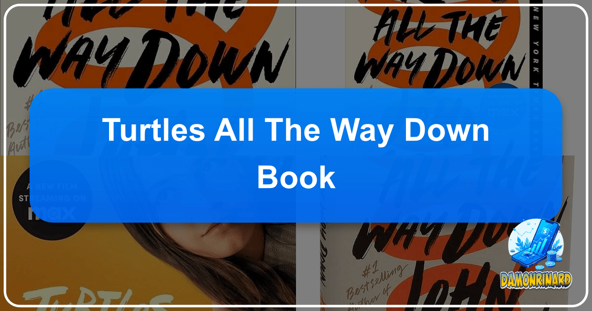 /images/turtles-all-the-way-down-book.png /images/turtles-all-the-way-down-book.png