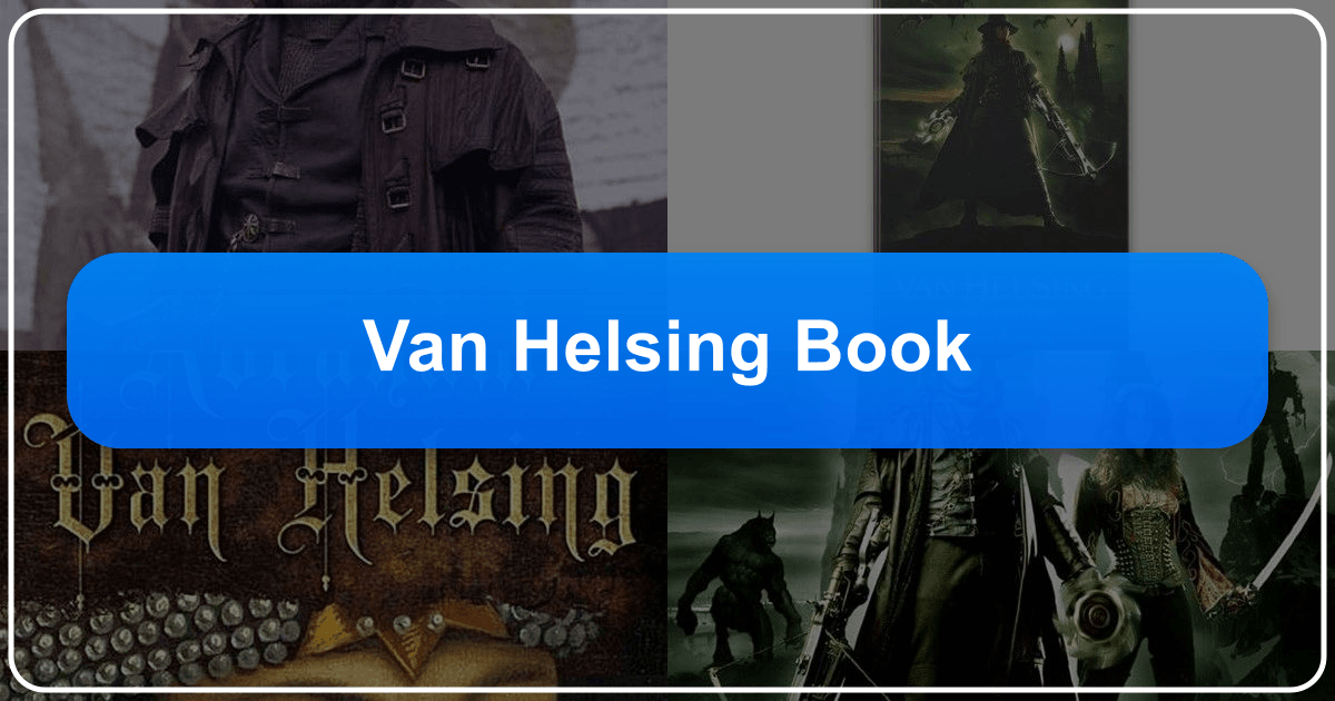 Exploring Van Helsing's legacy and literary impact in Bram Stoker's Dracula. /images/van-helsing-book.png