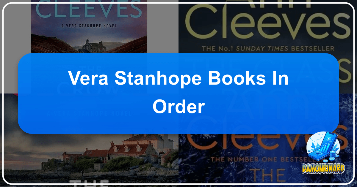 Discover the DCI Vera Stanhope series by Ann Cleeves, a masterful blend of mystery and atmospheric settings. /images/vera-stanhope-books-in-order.png