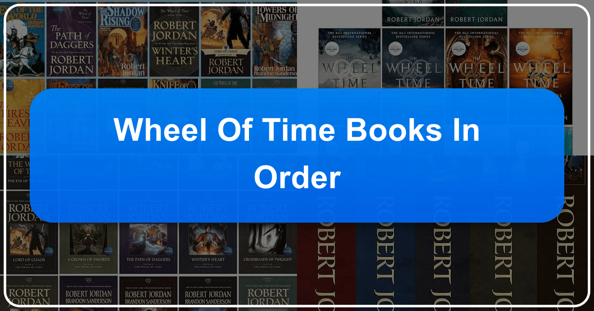 Guide to Robert Jordan's Wheel of Time series, including books, themes, and literary impact. /images/wheel-of-time-books-in-order.png