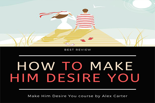 How to Make Him Desire You Review