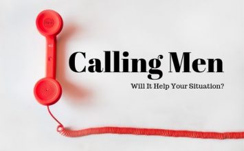 Calling Men – Will It Help Your Situation?