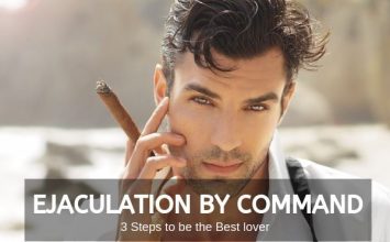 Ejaculation by Command – 3 Steps to be the Best lover