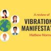Vibrational Manifestation Review