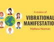 Vibrational Manifestation Review – Does It Really Work?